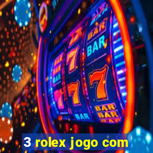 3 rolex jogo com